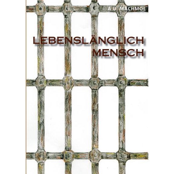 LebenslÃ¤nglich Mensch oder AuÃenseiter, die Starken der Schwachen: Eine romanhafte ErzÃ¤hlung, (Paperback)
