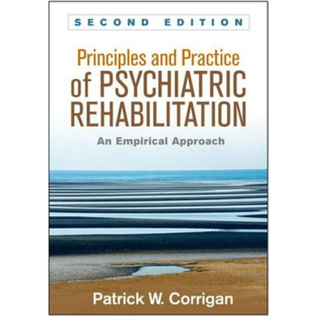 Principles and Practice of Psychiatric Rehabilitation, Second Edition - (Best Practices In Psychiatric Rehabilitation)