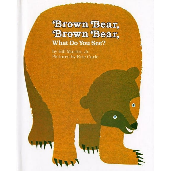 Brown Bear and Friends Brown Bear, Brown Bear, What Do You See?, (Hardcover)