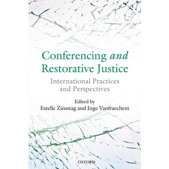Conferencing and Restorative Justice: International Practices and Perspectives, (Hardcover)
