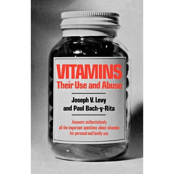 Vitamins: Their Use and Abuse, (Paperback)