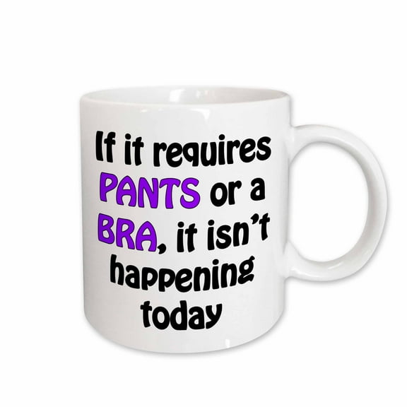 3drose, If It Requires Pants or a Bra, Purple and Black, 11oz Mug