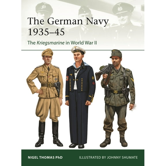 Elite The German Navy 1935-45: The Kriegsmarine in World War II, Book 260, (Paperback)