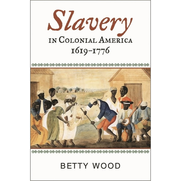 African American Experience Slavery in Colonial America, 1619-1776, (Hardcover)