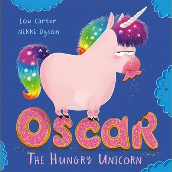 Pre-Owned Oscar the Hungry Unicorn (Paperback) 1408355752 9781408355756