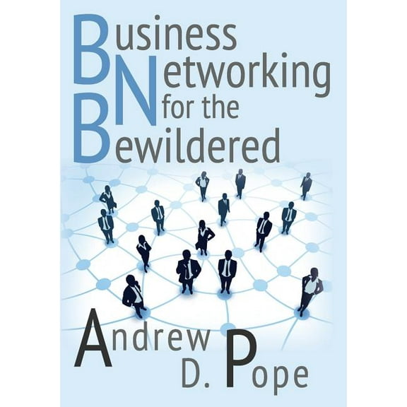 Business Networking for the Bewildered (Paperback)