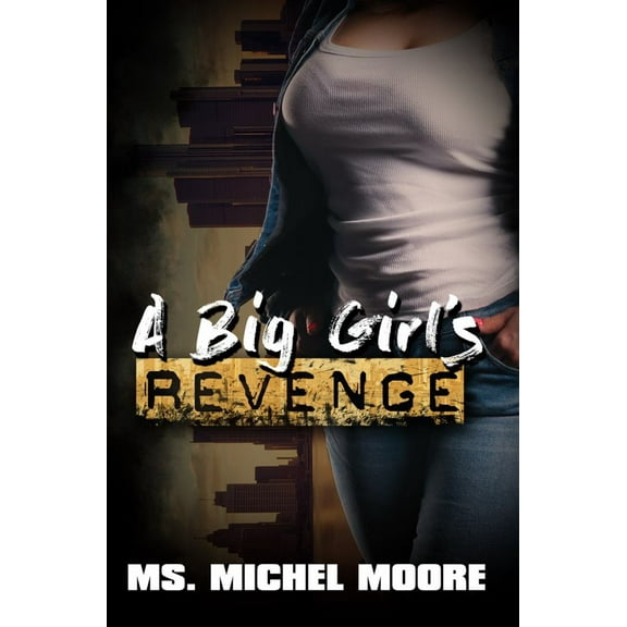 A Big Girl's Revenge (Paperback)
