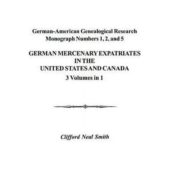 German Mercenary Expatriates in the U.S. & Canada Following the American Revolution, (Paperback)