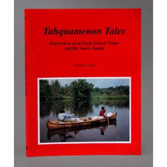 Pre-Owned Tahquamenon tales: Experiences of an early French trader and his native family (Paperback) 0965723011 9780965723015