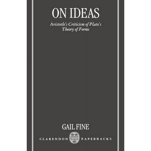 On Ideas: Aristotle's Criticism of Plato's Theory of Forms, (Paperback)