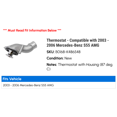 thumbnail image 2 of Thermostat - Compatible with 2003 - 2006 Mercedes-Benz S55 AMG 2004 2005, 2 of 2