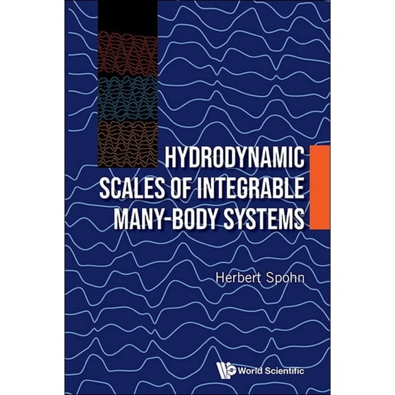 Hydrodynamic Scales of Integrable Many-Body Systems, (Hardcover)