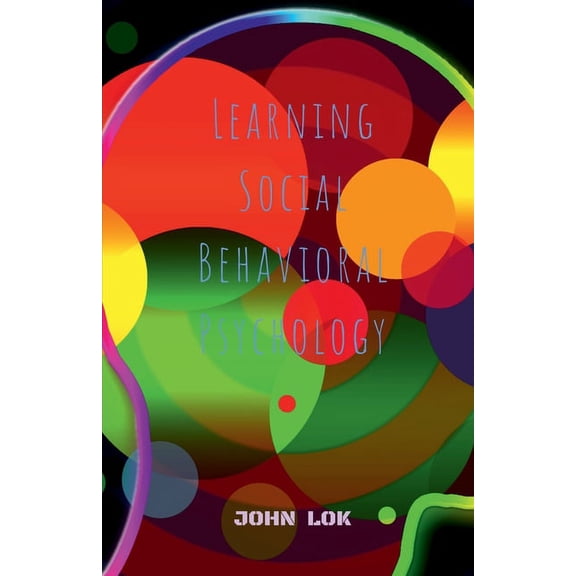 Learning Social Behavioral Psychology, (Paperback)