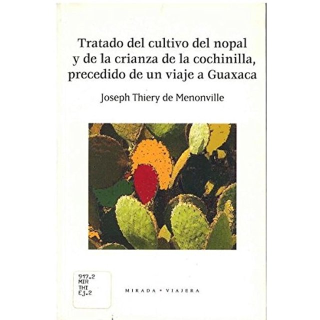 Tratado Del Cultivo Del Nopal Y De La Crianza De La Cochinilla Blanco