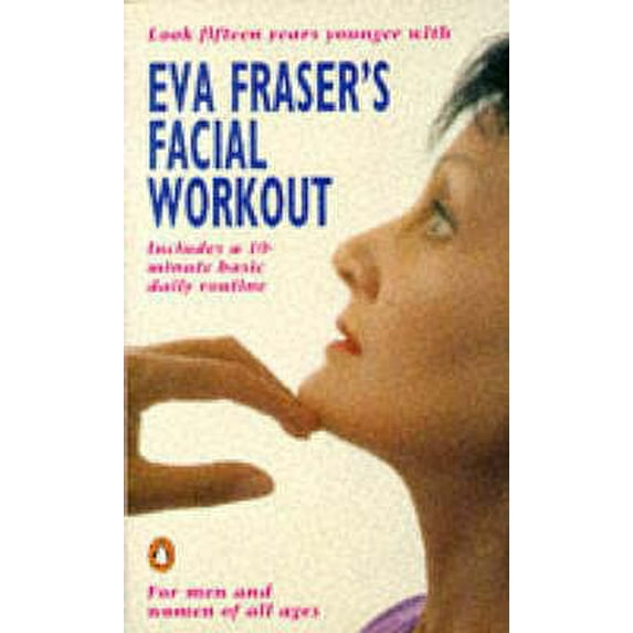 Pre-Owned Eva Fraser's Facial Workout (Paperback) 0140147136 9780140147131
