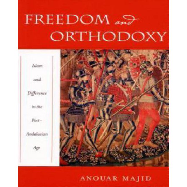 Liberté et Orthodoxie: Islam et Différence à l'Ge Post-andalusien