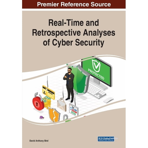 Real-Time and Retrospective Analyses of Cyber Security, (Paperback)
