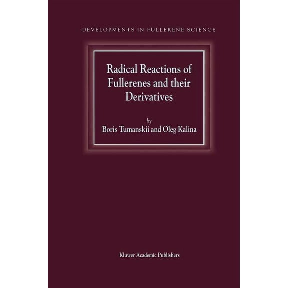 Developments in Fullerene Science Radical Reactions of Fullerenes and Their Derivatives, Book 2, (Paperback)