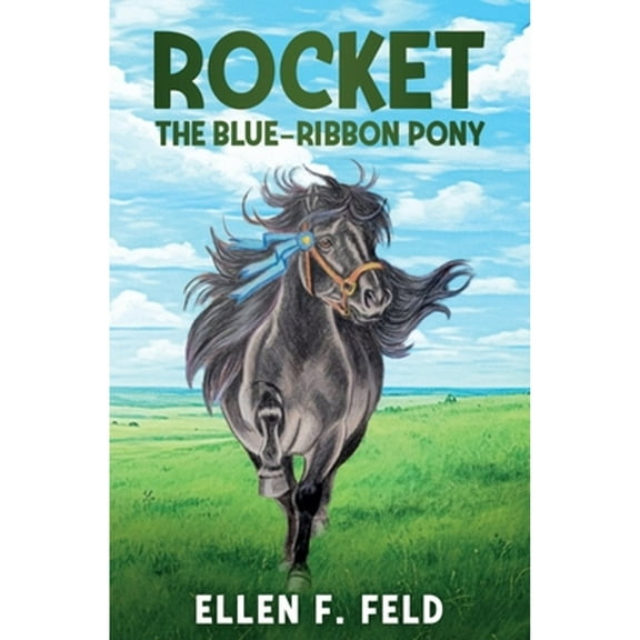 Pre-Owned Rocket: The Blue-Ribbon Pony (Paperback) 1733767495 9781733767491