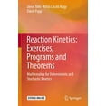 thumbnail image 1 of Reaction Kinetics: Exercises, Programs and Theorems: Mathematica for Deterministic and Stochastic Kinetics, 1 of 5