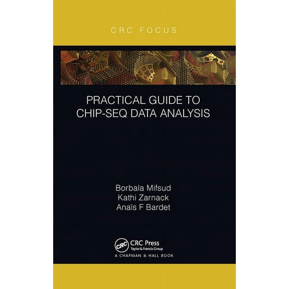 Focus Computational Biology Practical Guide to ChIP-seq Data Analysis, (Paperback)