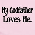 thumbnail image 2 of CafePress - My Godfather Loves Me Body Suit - Baby Light Bodysuit, Size Newborn - 24 Months, 2 of 4