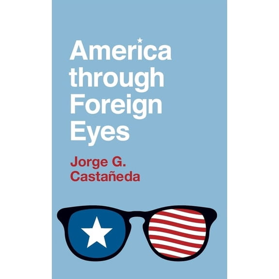 America Through Foreign Eyes, (Hardcover)