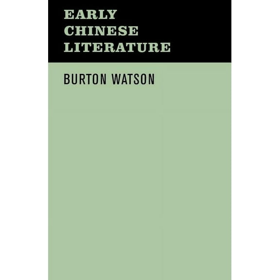 Early Chinese Literature, (Paperback)