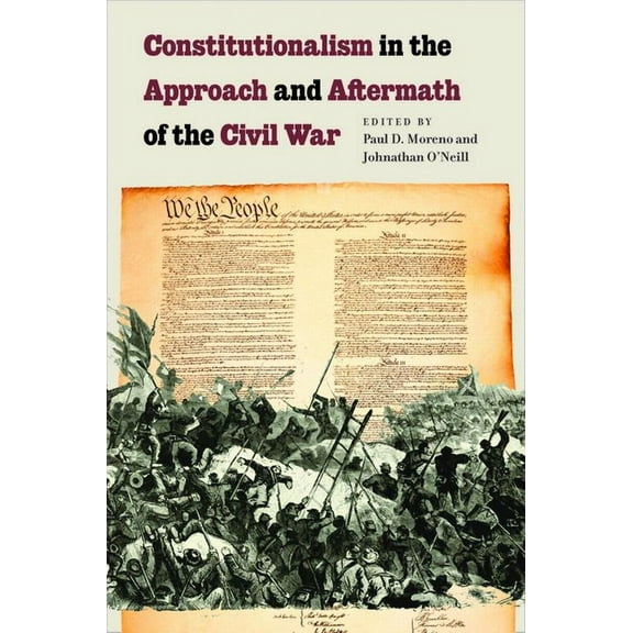 North's Civil War: Constitutionalism in the Approach and Aftermath of the Civil War (Hardcover)