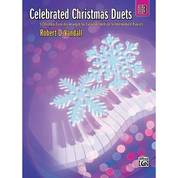 Pre-Owned Celebrated Christmas Duets, Bk 3: 5 Christmas Favorites Arranged for Early Intermediate to (Paperback 9780739056301) by Robert D Vandall