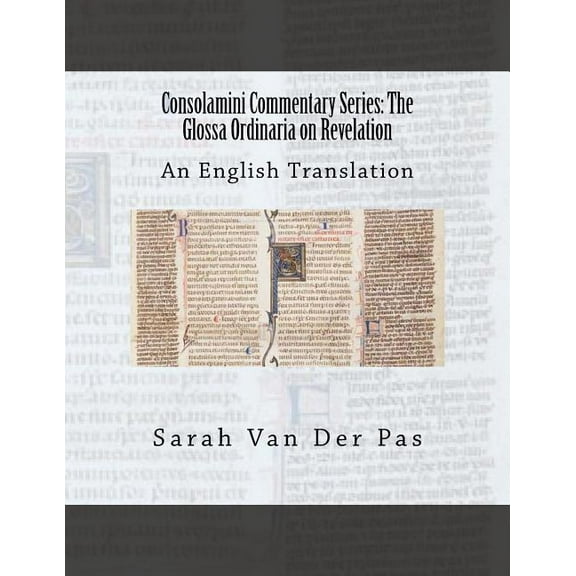 Consolamini Commentary Series: The Glossa Ordinaria on Revelation (Paperback)