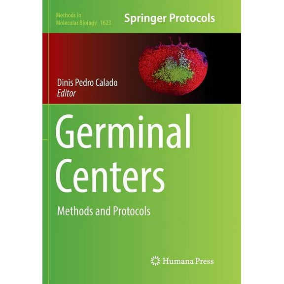 Methods in Molecular Biology Germinal Centers: Methods and Protocols, Book 1623, (Paperback)