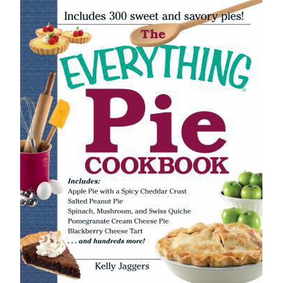 Pre-Owned The Everything Pie Cookbook (Everything Series) (Paperback) 1440527261 9781440527265