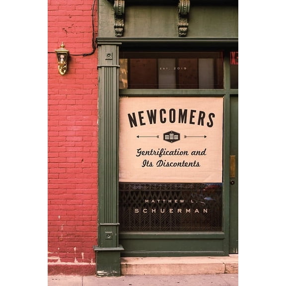 Newcomers : Gentrification and Its Discontents (Edition 1) (Hardcover)