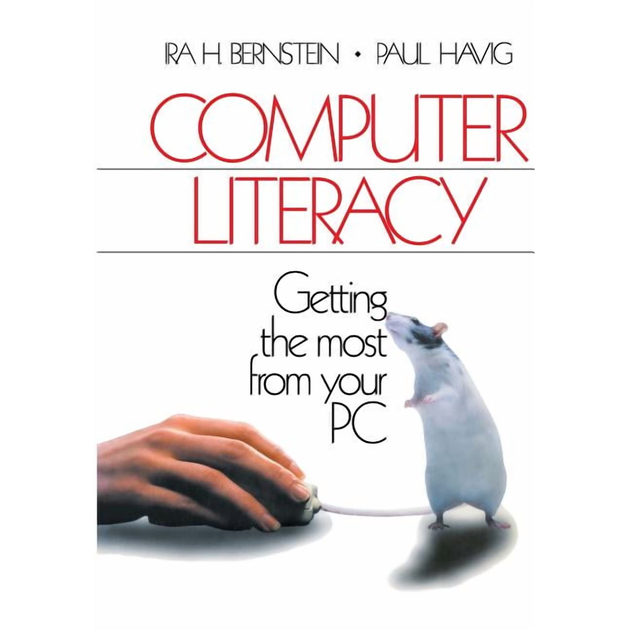 Computer Literacy: Getting the Most from Your PC, (Paperback)