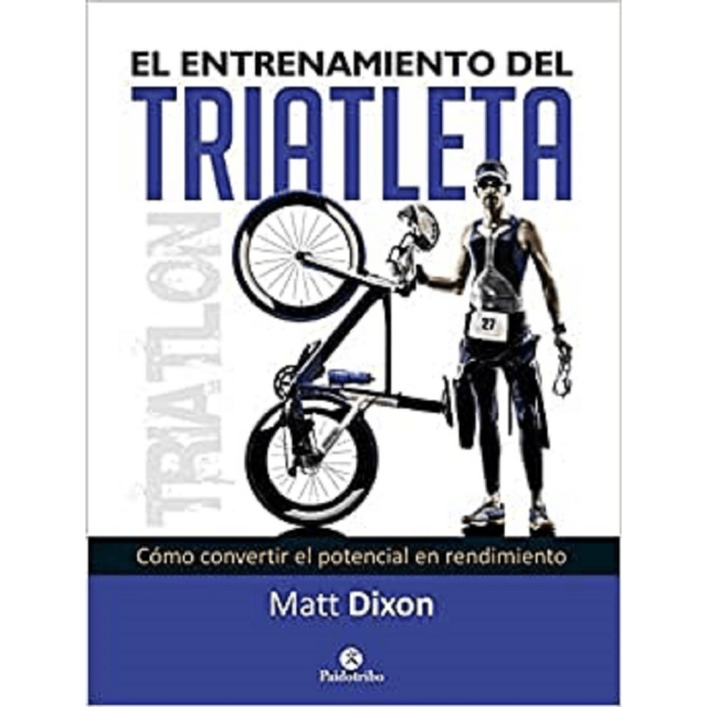 Libro El Entrenamiento Del Triatleta Tapa Blanda, Autor Matt Dixon, Editorial Editorial Paidotribo