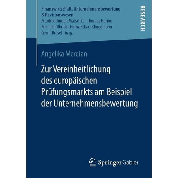 Finanzwirtschaft, Unternehmensbewertung Zur Vereinheitlichung Des Europäischen Prüfungsmarkts Am Beispiel Der Unternehmensbewertung, (Paperback)