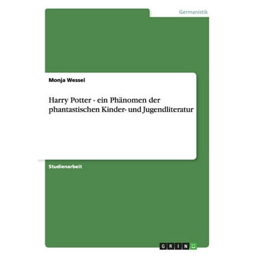 Harry Potter - ein Phnomen der phantastischen Kinder- und Jugendliteratur (Paperback)