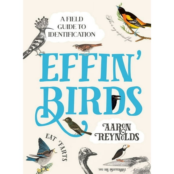 Effin' Birds: A Field Guide to Identification, (Hardcover)