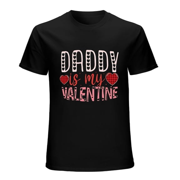 Daddy Is My Valentine T-Shirt Men's Funny Valentine's Day Gift Tee