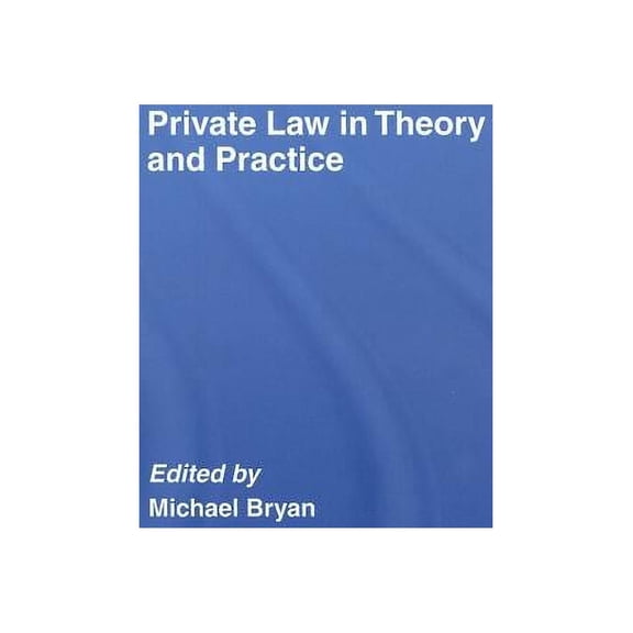 Private Law in Theory and Practice, (Hardcover)
