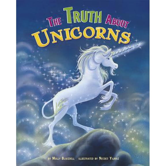 Pre-Owned The Truth about Unicorns (Hardcover) 1404857486 9781404857483