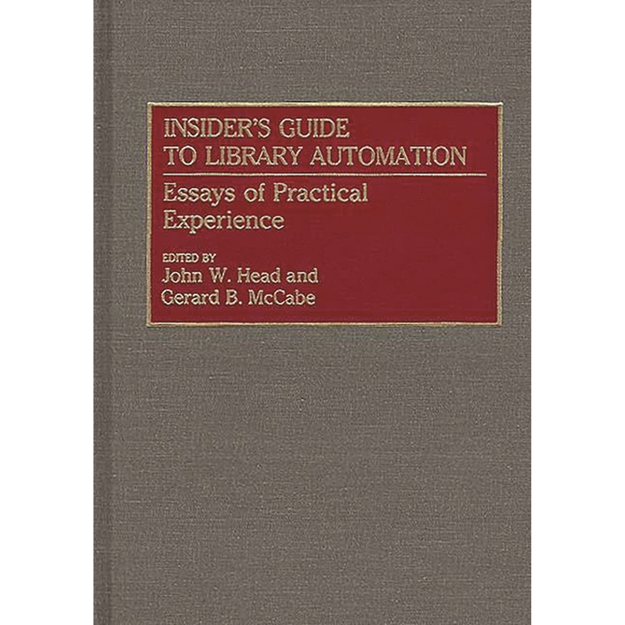 New Directions in Information Management Insider s Guide to Library Automation: Essays of Practical Experience (Hardcover)
