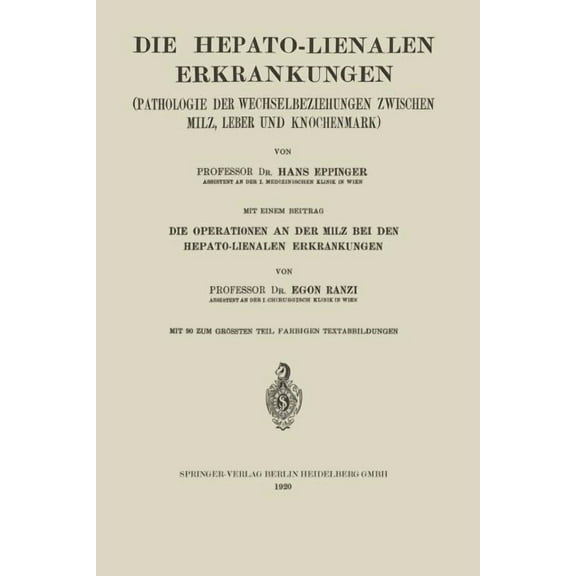 Enzyklopaedie Der Klinischen Medizin Die Hepato-Lienalen Erkrankungen: Pathologie Der Wechselbeziehungen Zwischen Milz, Leber Und Knochenmark, Book 6, (Paperback)