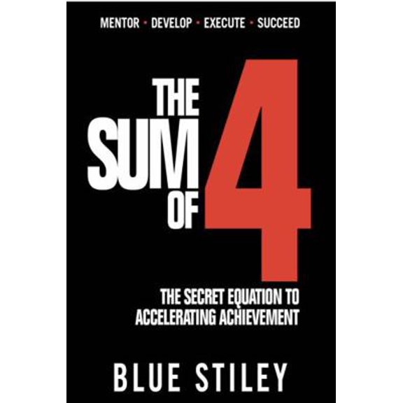 Pre-Owned The Sum of 4: The Secret Equation to Accelerating Achievement (Hardcover) 1950241998 9781950241996