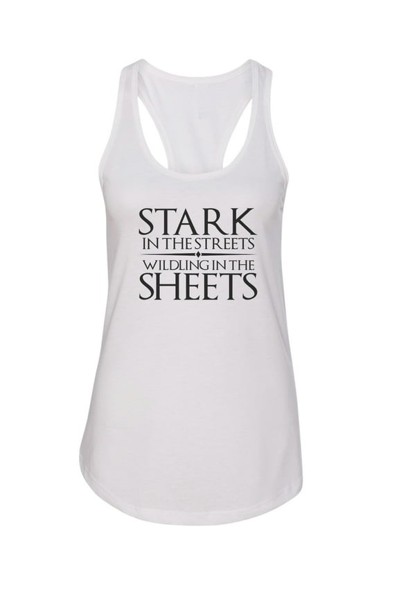 Women’s GOT Graphic Tank Top “Stark in the Streets Wilding in the Sheets” RB Clothing Co White, Small