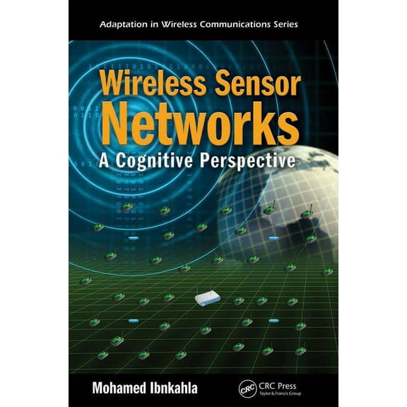 Adaptation in Wireless Communications Wireless Sensor Networks: A Cognitive Perspective, Book 3, (Hardcover)