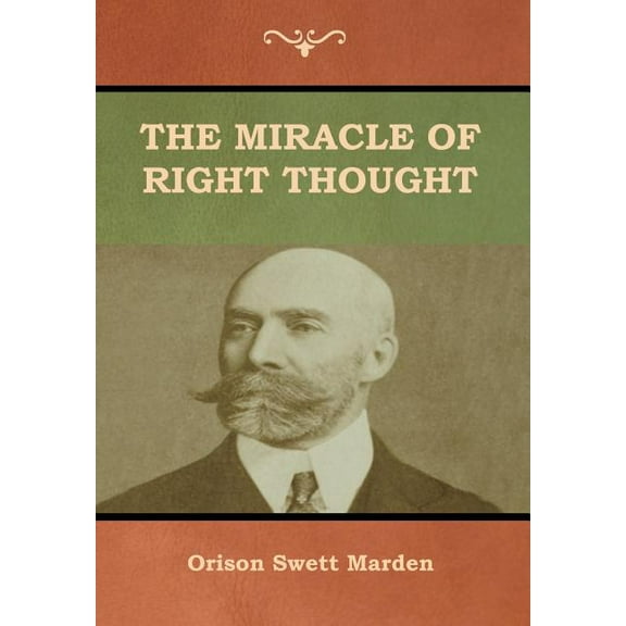 The Miracle of Right Thought (Hardcover)