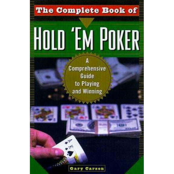 Pre-Owned The Complete Book of Hold 'em Poker: A Comprehensive Guide to Playing and Winning (Paperback) 0818406054 9780818406058