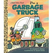 Little Golden Book: I'm a Garbage Truck (Hardcover)